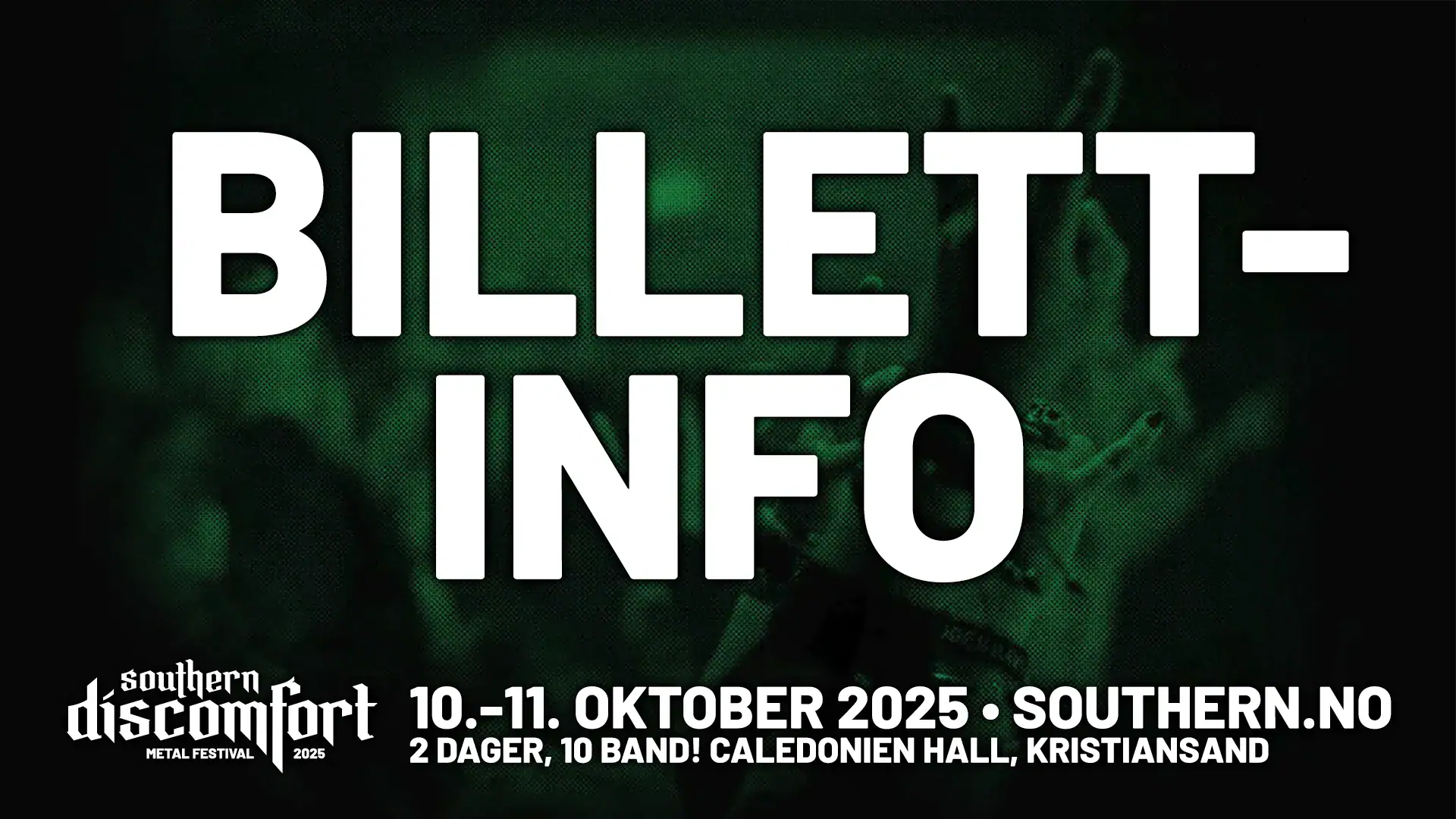 Billettinfo, Southern Discomfort 10.-11. oktober