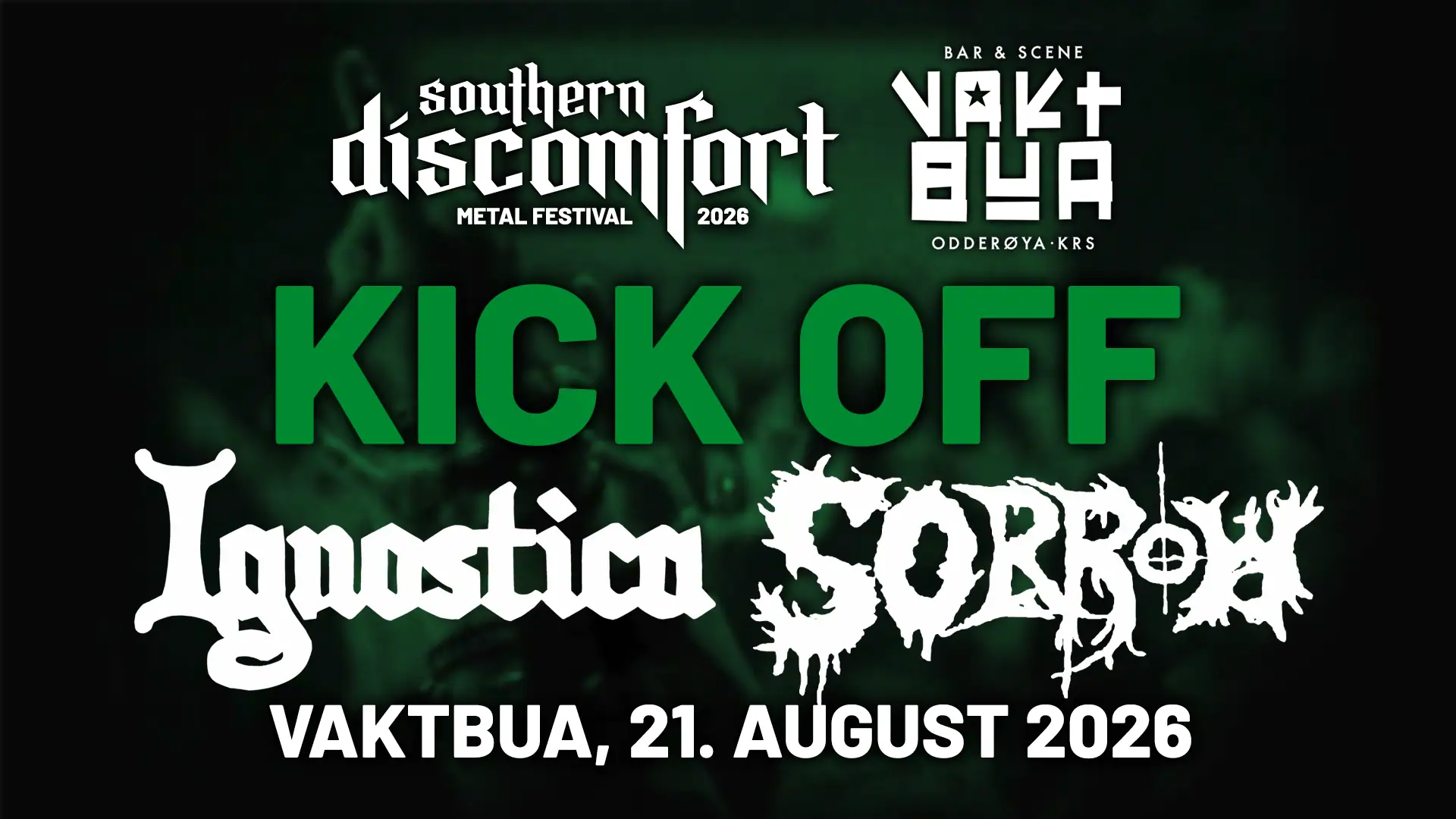 Ignostica og Sorrow, Southern Discomfort, Kick off på Vaktbua.