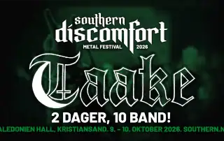 Southern Discomfort feirer 20 år med ti sterke band. TAAKE topper jubileumsplakaten og avslutter årets festival i Kristiansand.